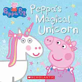 Peppa Pig: Peppa's Magical Unicorn by Eone