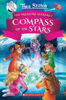 Front cover_The Compass Of The Stars (thea Stilton And The Treasure Seekers #2)