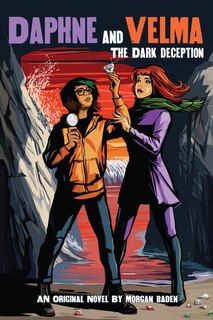 Front cover_The Dark Deception (Daphne and Velma #2) (Media tie-in)