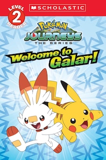 Couverture_Welcome to Galar! (Pokémon: Scholastic Reader, Level 2) (Media tie-in)