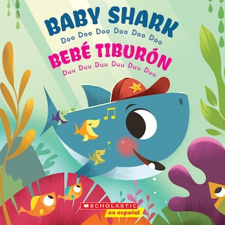 Front cover_Baby Shark: Doo Doo Doo Doo Doo Doo / Bebé Tiburón: Duu Duu Duu Duu Duu Duu) (Scholastic Bilingual) (Bilingual edition)