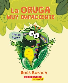 Couverture_La Oruga Muy Impaciente (the Very Impatient Caterpillar)