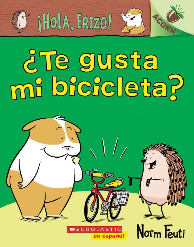 Front cover_¡Hola, Erizo! 1: ¿Te gusta mi bicicleta? (Do You Like My Bike?)