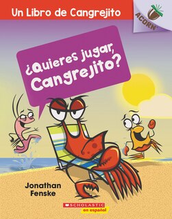 Couverture_¿quieres Jugar, Cangrejito? (let's Play, Crabby!)