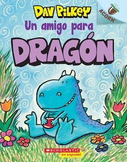 Couverture_Dragón 1: Un amigo para Dragón (A Friend for Dragon)