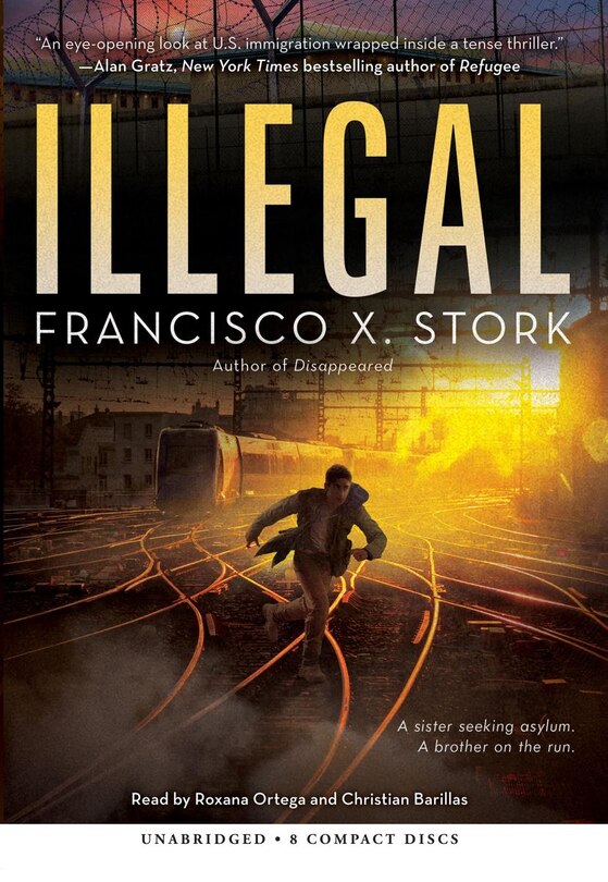Front cover_Illegal: A Disappeared Novel (Unabridged edition)