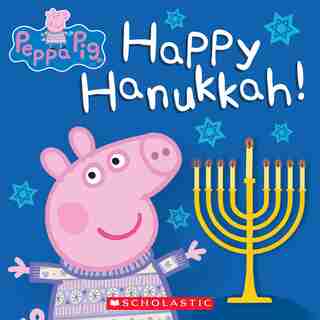 Happy Hanukkah! (peppa Pig) by Cala Spinner