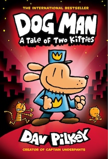 Front cover_Dog Man: A Tale of Two Kitties: A Graphic Novel (Dog Man #3): From the Creator of Captain Underpants (Library Edition)