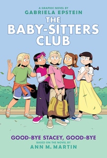 Couverture_Good-bye Stacey, Good-bye: A Graphic Novel (The Baby-sitters Club #11)