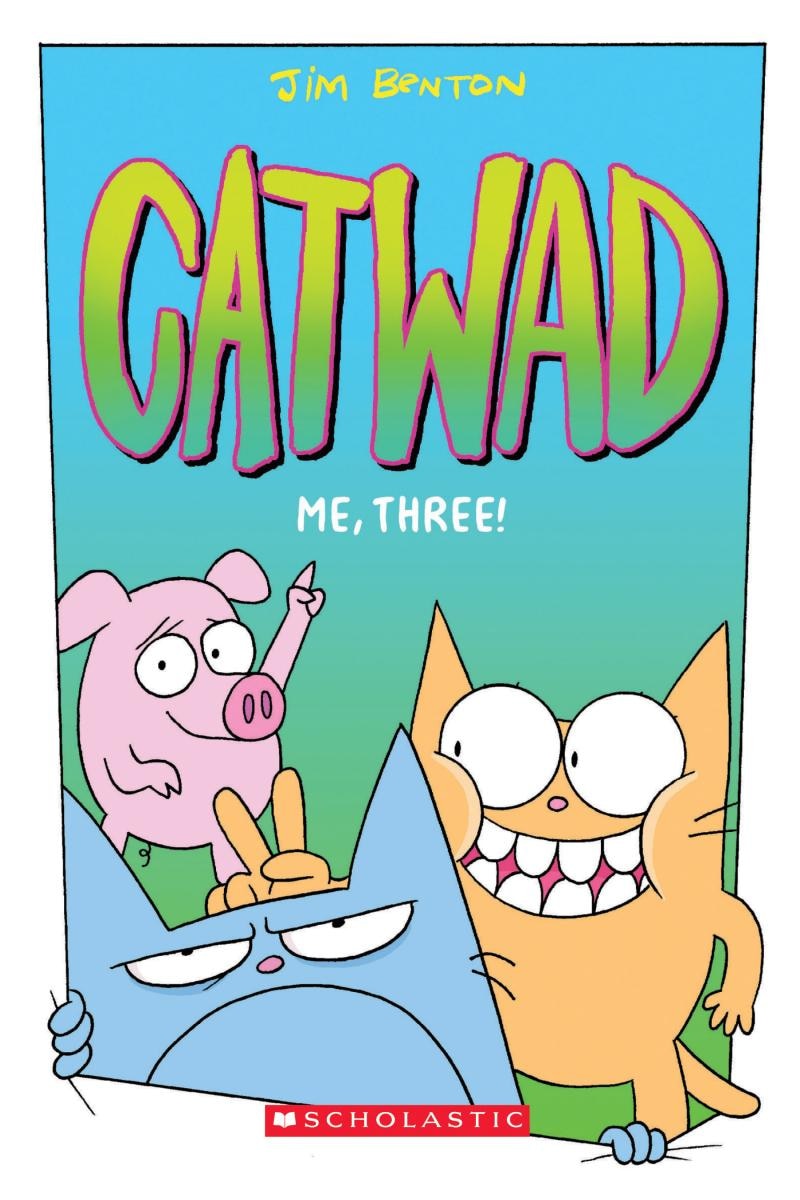 Me, Three!: A Graphic Novel (catwad #3) Book By Jim Benton