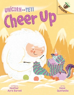 Couverture_Cheer Up: An Acorn Book (unicorn And Yeti #4) (library Edition)