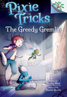 Front cover_The Greedy Gremlin: A Branches Book (Pixie Tricks #2) (Library Edition)