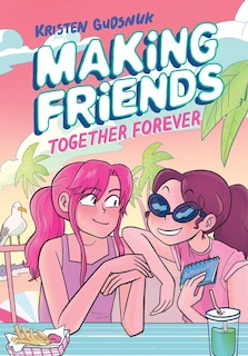 Front cover_Making Friends: Together Forever: A Graphic Novel (Making Friends #4)
