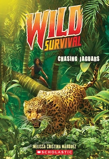 Front cover_Chasing Jaguars (Wild Survival #3)