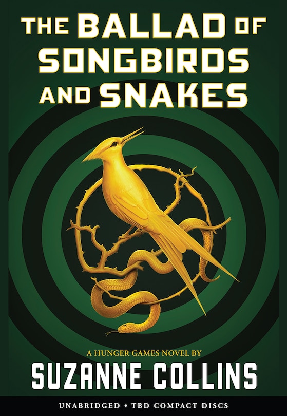 Front cover_The Ballad of Songbirds and Snakes (A Hunger Games Novel) (Unabridged edition)