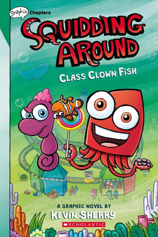 Couverture_Class Clown Fish: A Graphix Chapters Book (Squidding Around #2)