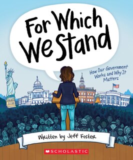 Front cover_For Which We Stand: How Our Government Works And Why It Matters