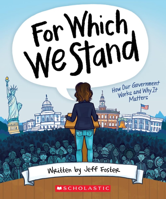 Front cover_For Which We Stand: How Our Government Works And Why It Matters