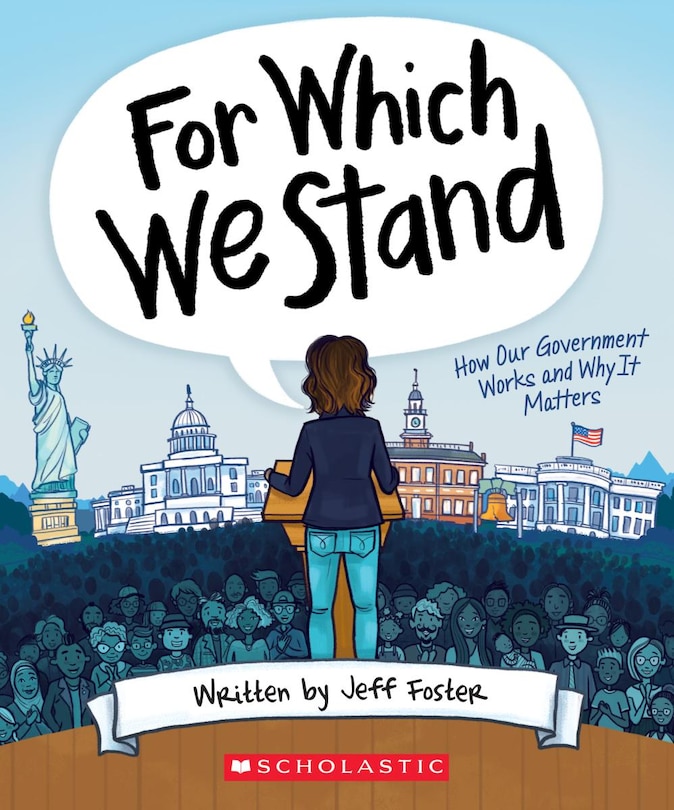 Front cover_For Which We Stand: How Our Government Works And Why It Matters