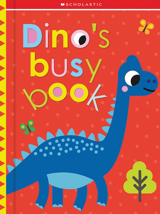 Front cover_Dino's Busy Book: Scholastic Early Learners (touch And Explore)