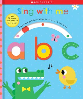 Front cover_Sing With Me Abc: Scholastic Early Learners (touch And Explore)