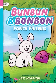 Couverture_Fancy Friends: A Graphix Chapters Book (Bunbun & Bonbon #1)