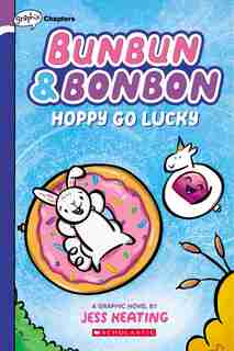 Hoppy Go Lucky: A Graphix Chapters Book (Bunbun & Bonbon #2) by Jess Keating