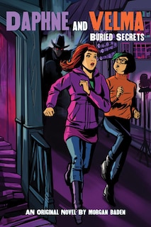 Front cover_Buried Secrets (Daphne and Velma YA Novel #3) (Media tie-in)