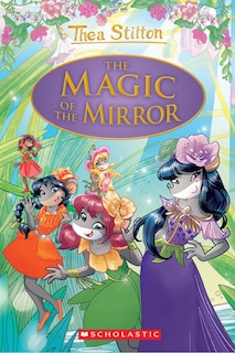 Front cover_The Magic Of The Mirror (thea Stilton: Special Edition #9)