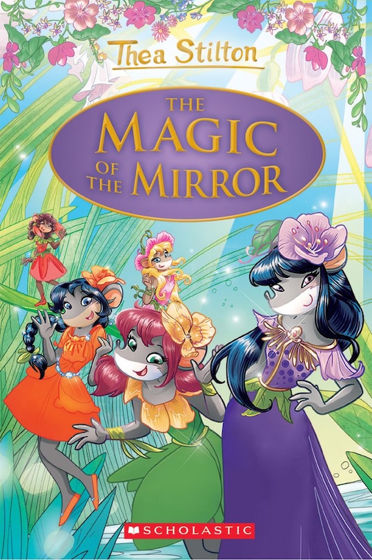 Front cover_The Magic Of The Mirror (thea Stilton: Special Edition #9)