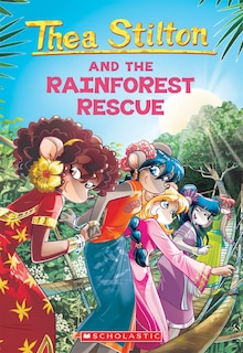 Front cover_The Rainforest Rescue (thea Stilton #32)