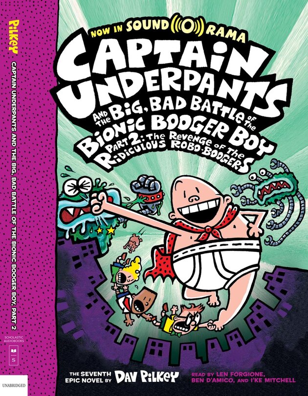 Front cover_Captain Underpants and the Big, Bad Battle of the Bionic Booger Boy, Part 2: The Revenge of the Ridiculous Robo-Boogers: Color Edition (Captain Underpants #7) (Unabridged edition)