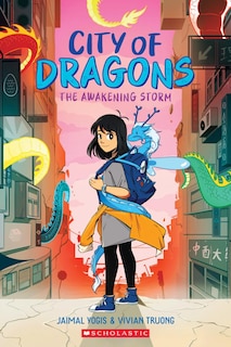 Front cover_The Awakening Storm: A Graphic Novel (city Of Dragons #1)