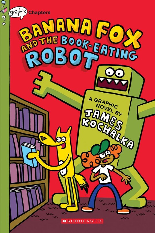 Couverture_Banana Fox And The Book-eating Robot: A Graphix Chapters Book (banana Fox #2)