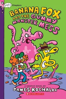 Front cover_Banana Fox And The Gummy Monster Mess: A Graphix Chapters Book (banana Fox #3)