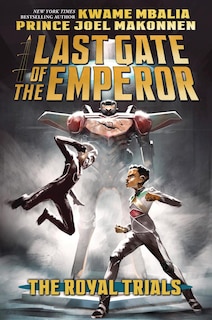 Front cover_The Royal Trials (Last Gate of the Emperor #2)