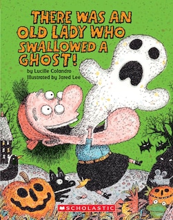 Front cover_There Was an Old Lady Who Swallowed a Ghost! (Board Book)