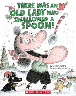 Couverture_There Was an Old Lady Who Swallowed a Spoon! - A Holiday Picture Book
