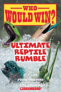 Front cover_Ultimate Reptile Rumble (who Would Win?)