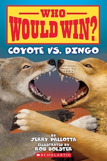 Front cover_Who Would Win?: Coyote vs. Dingo