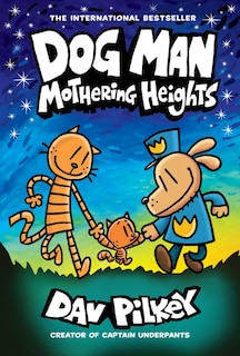 Front cover_Dog Man: Mothering Heights: A Graphic Novel (Dog Man #10): From the Creator of Captain Underpants