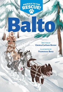 Front cover_Balto (animals To The Rescue #1)
