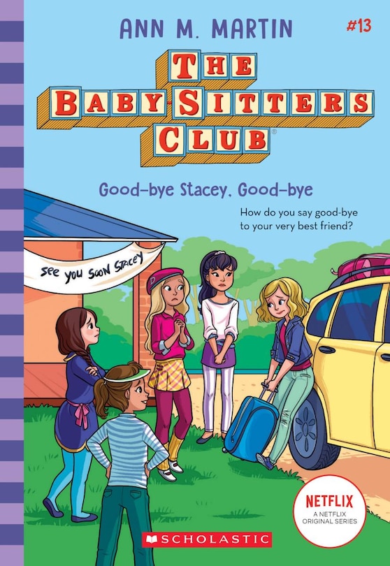 Couverture_Good-bye Stacey, Good-bye (the Baby-sitters Club #13)