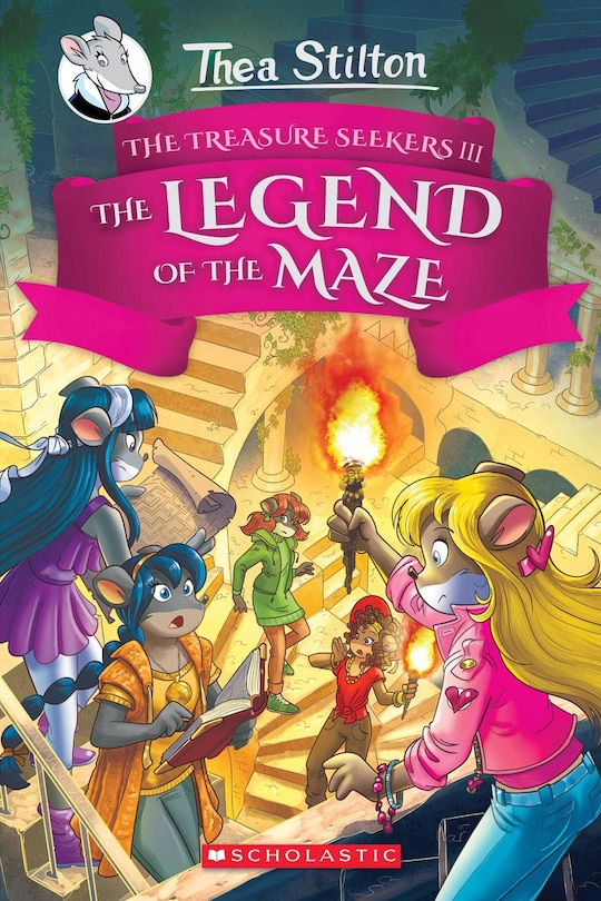 Front cover_The Legend Of The Maze (thea Stilton And The Treasure Seekers #3)