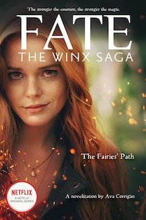 Front cover_The Fairies' Path (Fate: The Winx Saga Tie-in Novel) (Media tie-in)