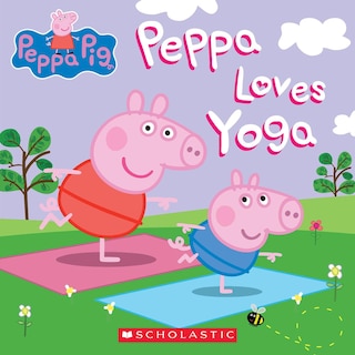 Front cover_Peppa Loves Yoga (peppa Pig)