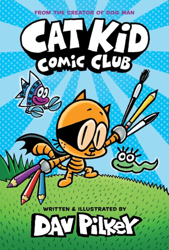 Couverture_Cat Kid Comic Club: A Graphic Novel (Cat Kid Comic Club #1): From the Creator of Dog Man (Library Edition)