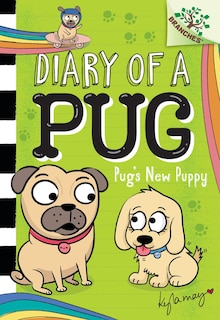 Couverture_Pug's New Puppy: A Branches Book (Diary of a Pug #8) (Library Edition)