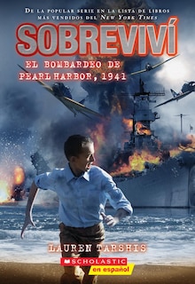 Front cover_Sobreviví el bombardeo de Pearl Harbor, 1941 (I Survived the Bombing of Pearl Harbor, 1941)