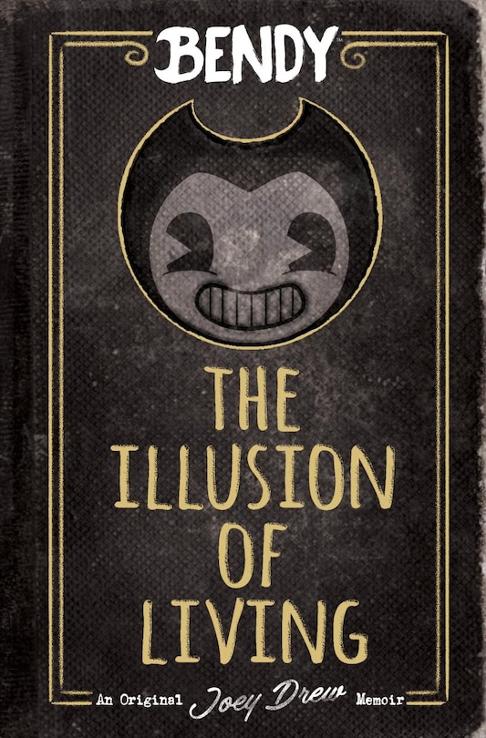 Front cover_The Illusion of Living: An AFK Book (Bendy)